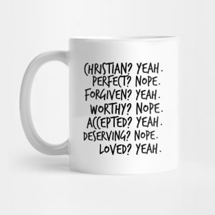 Christian? Yeah. Perfect? Nope. Mug